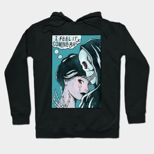 I feel it coming back Hoodie